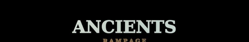 Ancients: Rampage